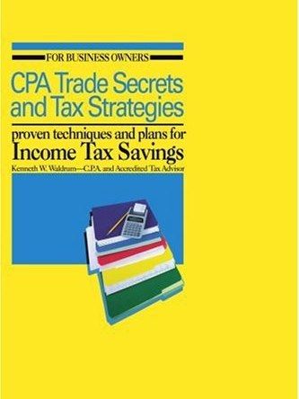 CPA Trade Secrets and Tax Strategies CPA Trade Secrets and Tax Strategies