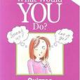What Would You Do?(2004年American Girl Publishing, Inc.出版的圖書) What Would You Do?(2004年American Girl Publishing, Inc.出版的圖書)