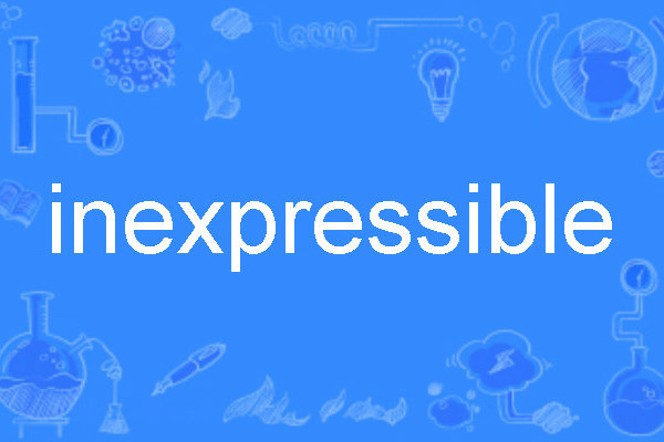 inexpressible inexpressible