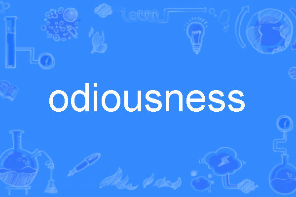 odiousness odiousness
