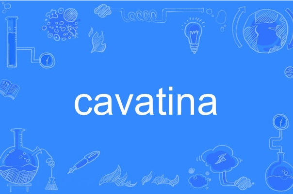 cavatina cavatina