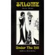 Salome/ Under the Hill Salome/ Under the Hill