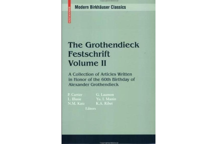 The Grothendieck Festschrift The Grothendieck Festschrift