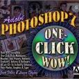 Adobe Photoshop 7 One-Click Wow! Adobe Photoshop 7 One-Click Wow!