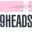 9 Heads 9 Heads