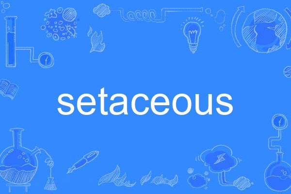 setaceous setaceous