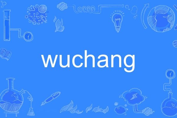 wuchang wuchang
