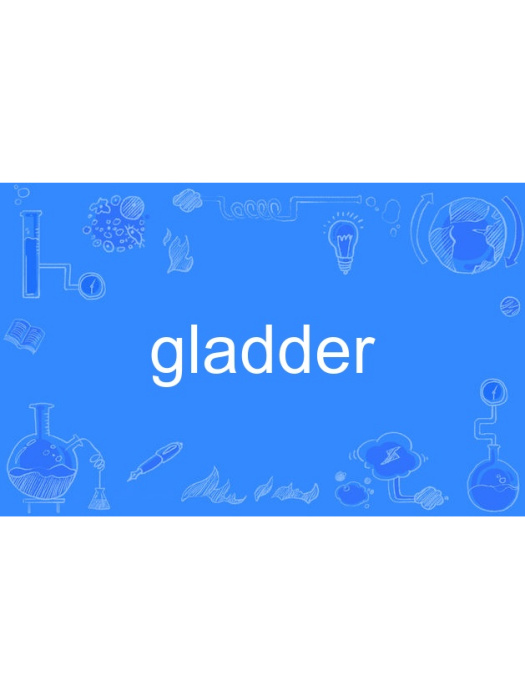gladder gladder
