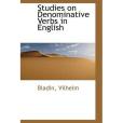 Studies on Denominative Verbs in English(Vilhelm, Bladin著圖書) Studies on Denominative Verbs in English(Vilhelm, Bladin著圖書)