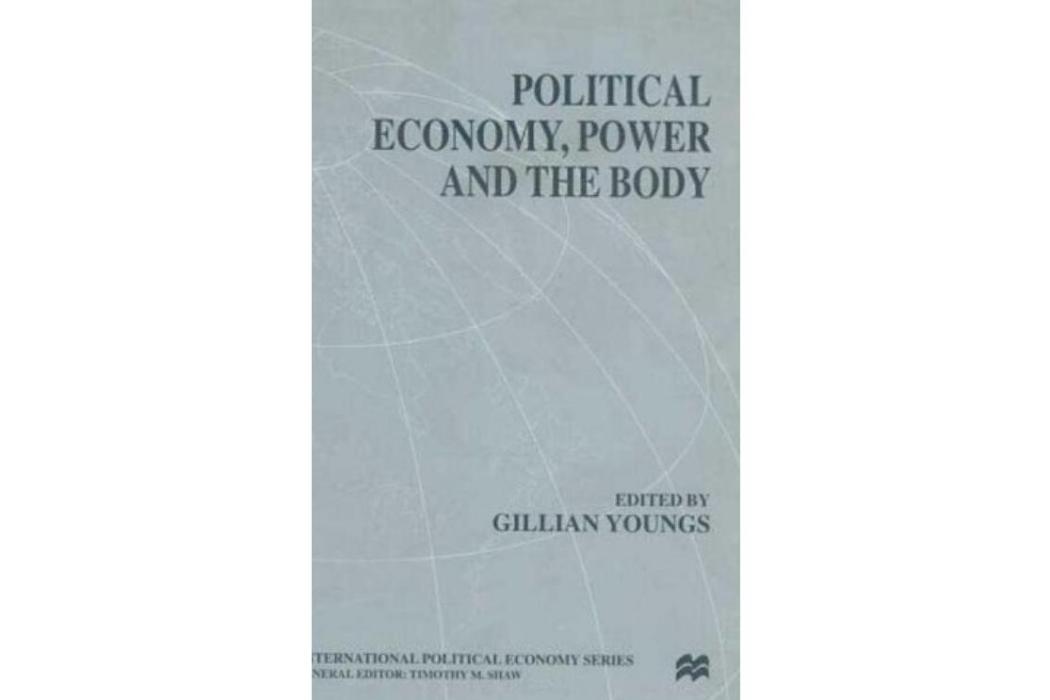 Political Economy, Power and the Body Political Economy, Power and the Body