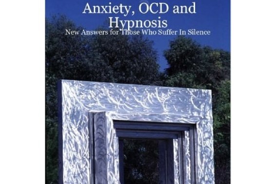 Anxiety, Ocd and Hypnosis Anxiety, Ocd and Hypnosis
