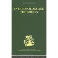 Anthropology and the Greeks Anthropology and the Greeks