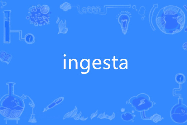 ingesta ingesta