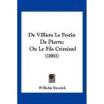 de Villiers Le Festin de Pierre de Villiers Le Festin de Pierre