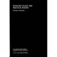 Intention, Plans, and Practical Reason Intention, Plans, and Practical Reason