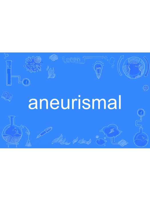aneurismal aneurismal
