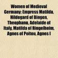 Women of Medieval Germany Women of Medieval Germany