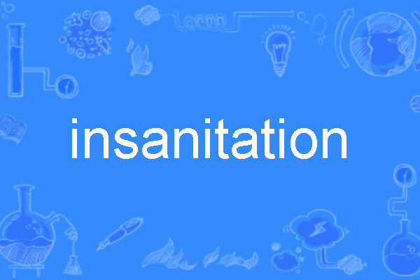 insanitation insanitation