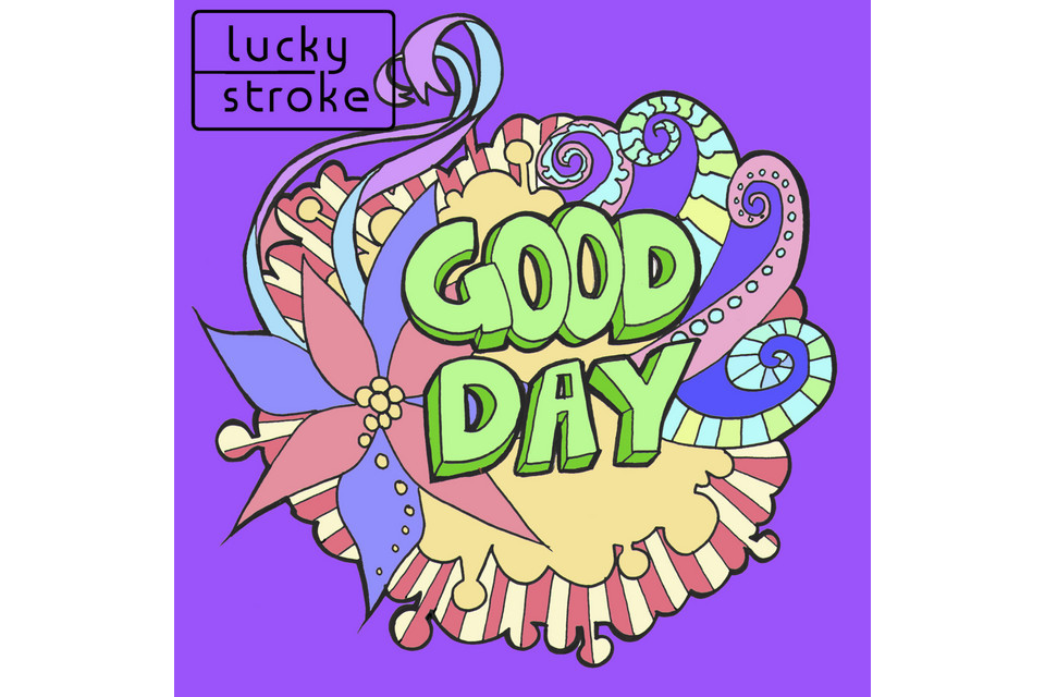 good day(Lucky Stroke演唱歌曲) good day(Lucky Stroke演唱歌曲)