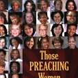 Those Preaching Women Those Preaching Women
