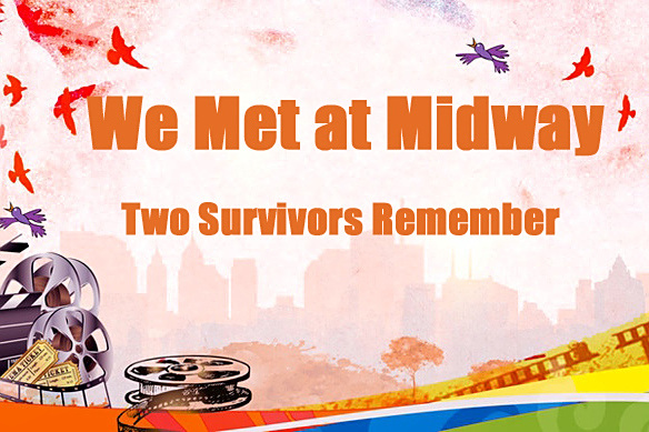 We Met at Midway: Two Survivors Remember We Met at Midway: Two Survivors Remember