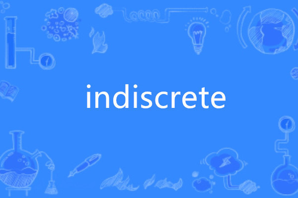 indiscrete indiscrete