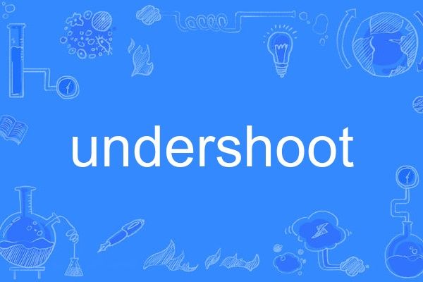 undershoot undershoot