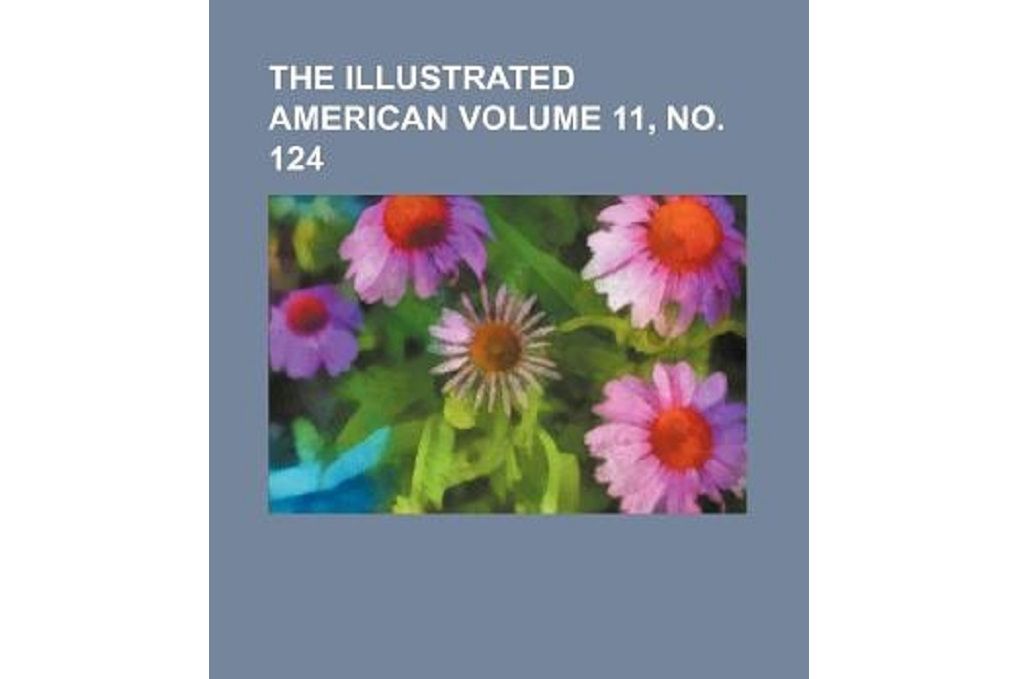 The Illustrated American Volume 11, No. 124