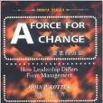 A FORCE FOR CHANGE A FORCE FOR CHANGE
