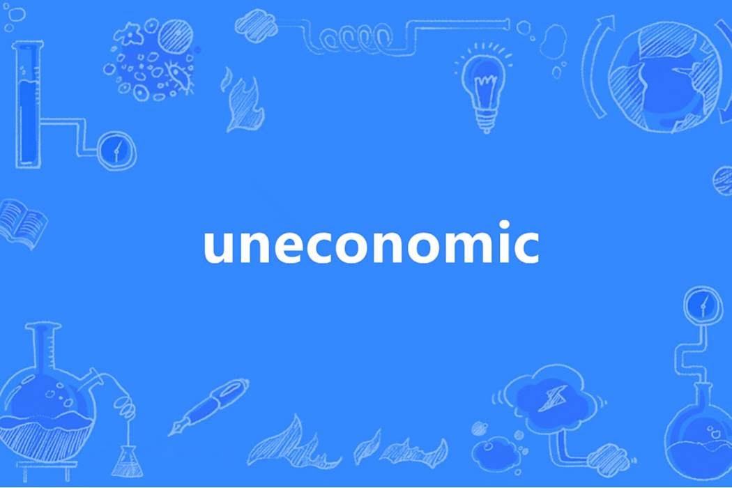 uneconomic