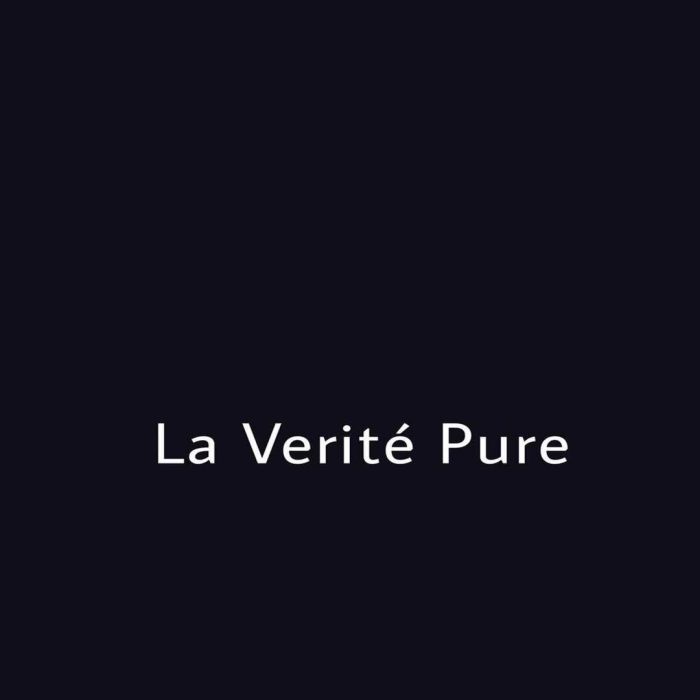 La Verite Pure La Verite Pure
