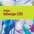 Adobe InDesign CS5 Illustrated(Fisher, Anne著圖書) Adobe InDesign CS5 Illustrated(Fisher, Anne著圖書)