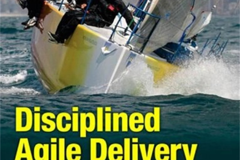 Disciplined Agile Delivery Disciplined Agile Delivery