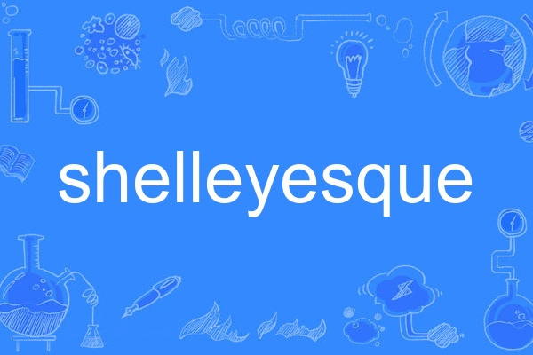 shelleyesque shelleyesque
