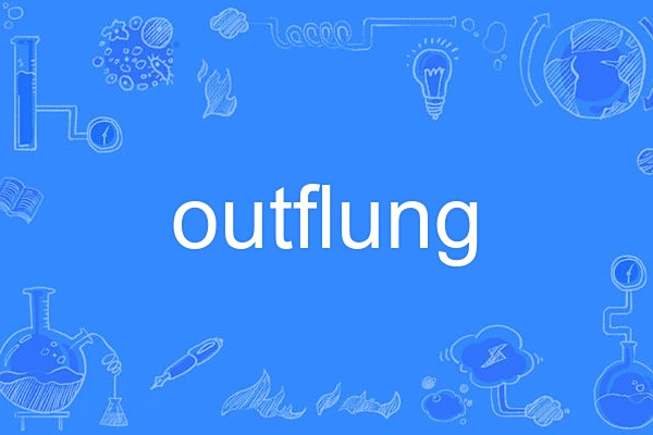 outflung outflung
