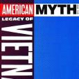 American Myth and the Legacy of Vietnam American Myth and the Legacy of Vietnam