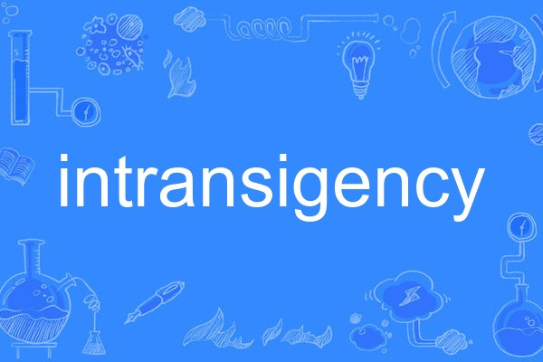 intransigency