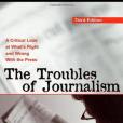 The Troubles of Journalism The Troubles of Journalism