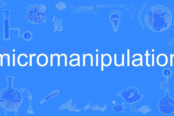 micromanipulation micromanipulation