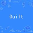 Guilt Guilt