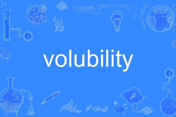 volubility volubility