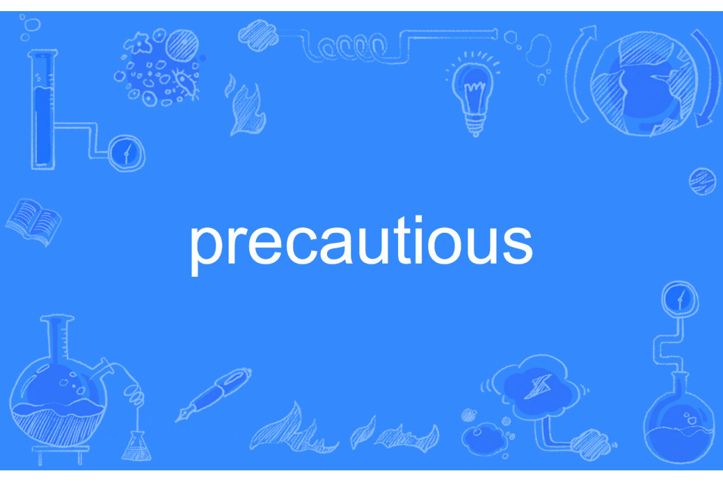 precautious precautious