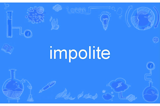 impolite impolite