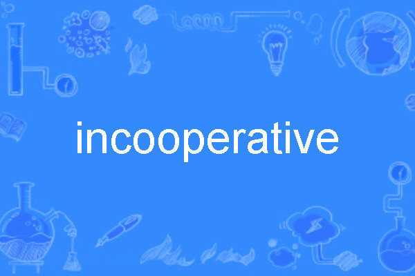 incooperative incooperative