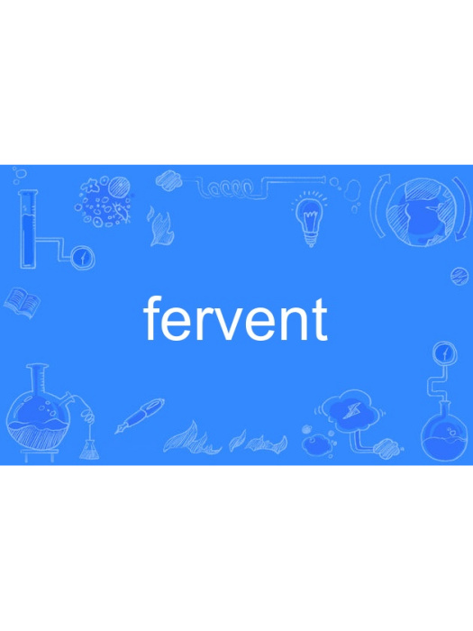 fervent fervent