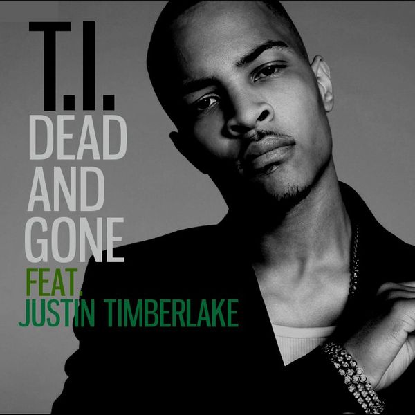 dead and gone(T.I.主唱的歌曲)