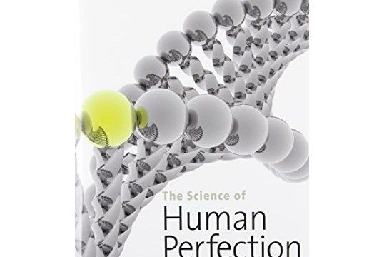 The Science of Human Perfection The Science of Human Perfection