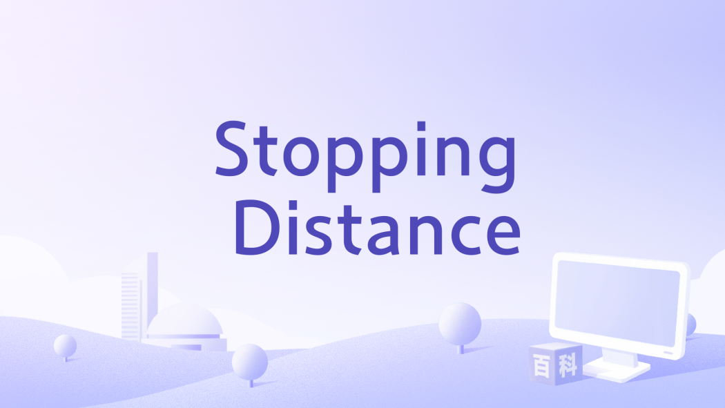 Stopping Distance Stopping Distance