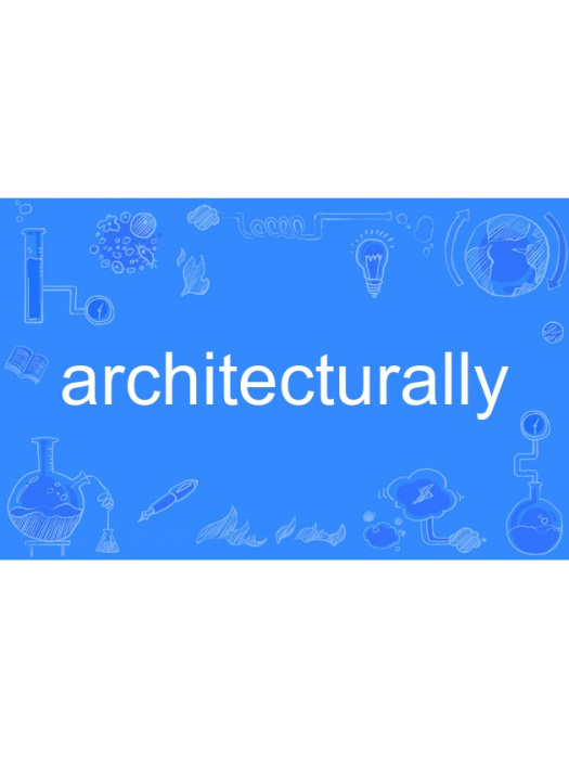 architecturally architecturally