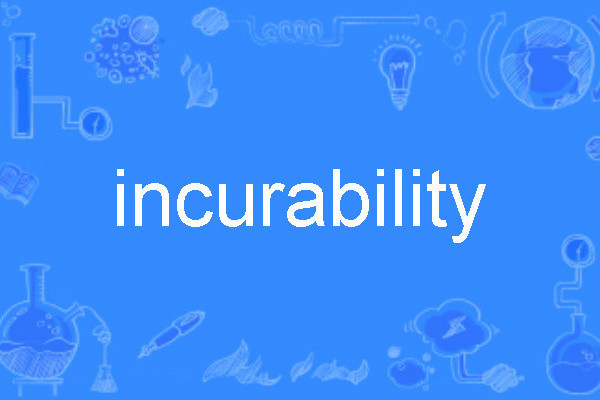 incurability incurability
